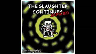 Undertale: Last Breath - The Slaughter Continues - Stup3f1ed