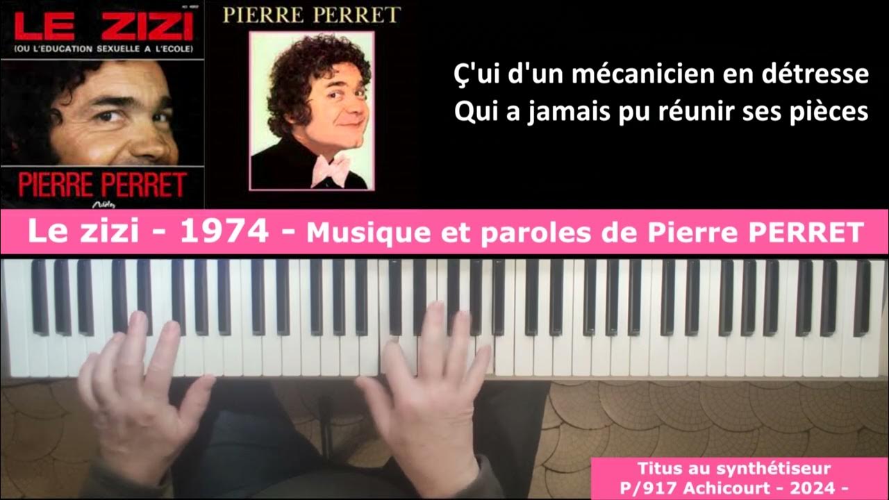 Le zizi 1974 Musique et paroles de Pierre PERRET YouTube
