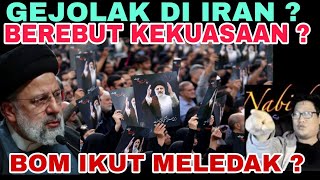 GEJOLAKDI#IRAN#BEREBUT#KEKUASAAN#BOM#IKUT#MELEDAK ? KESEJAHTERAAN BERSAMA