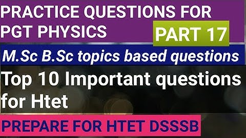 Important Questions for htet pgt physics