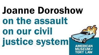 Joanne Doroshow on the assault on our civil justice system