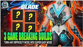 THREE S TIER BUILDS Turn Any Mode EASY MODE GUIDE | Stellar Blade Tips And Trickd