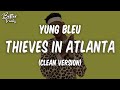 Yung Bleu - Thieves In Atlanta (ft. Coi Leray) (Clean) (Lyrics) 🔥 (Thieves In Atlanta Clean)
