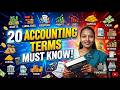 Important Accounting Terms Explained | Accounts Class For Beginners | Class 11 | BCom