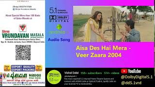 Aisa Des Hai Mera - Audio Song - Veer Zaara 2004 1080p @DolbyDigital5.1
