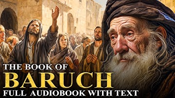 BOOK OF BARUCH 🌟 Excluded From The Bible | The Apocrypha | Full Audiobook With Text (KJV)