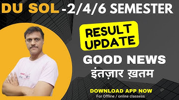 DU SOL Result Good News 2/4/6 Semester May-June 2025 Exam CBCS NEP | SOL Result 2/6/4 Sem Update