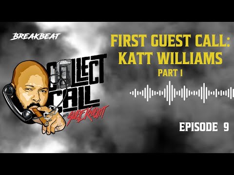 Collect Call, Episode 9: 1st Guest Call - Katt Williams Part 1