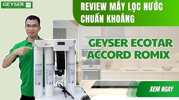Review máy lọc nước chuẩn khoáng Geyser Accord ROMIX chuyên dụng cho máy pha cà phê