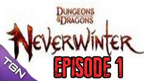 Lets Play : DnD Neverwinter Episode 1 ( Pretty OP )
