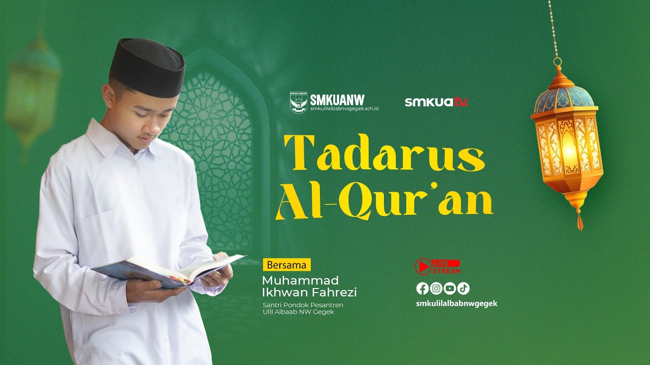 [LIVE] TADARRUS AL-QURAN JUZ 17 | RAMADHAN 1447 H. | SMK ULIL ALBAB NW GEGEK