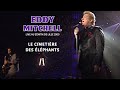 Eddy Mitchell - Le cimetière des éléphants (Live officiel Zénith de Lille 2000)