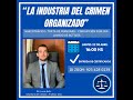 La industria del crimen organizado ceduca con lucas bello