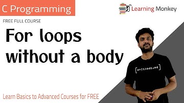 For loops without a body || Lesson 38.5 || C Programming || Learning Monkey ||