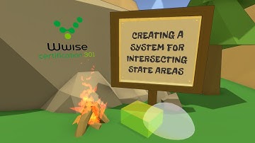 Wwise 301 L8-02 | Creating a System for Intersecting State Areas