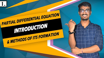 Part-1 || Formation of Partial Differential Equations by Eliminating Arbitrary Constant & Functions
