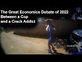 A Cop and a Drug Addict Debate Socialism vs Capitalism