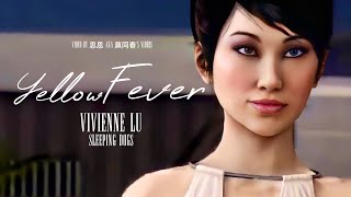 Vivienne Lu - “Yellow Fever” MV | Sleeping Dogs