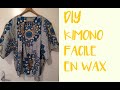DIY KIMONO EN WAX FACILE // tuto couture facile débutant et rapide