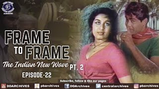The Indian New Wave | Frame To Frame | Episode 21 | Part 2
