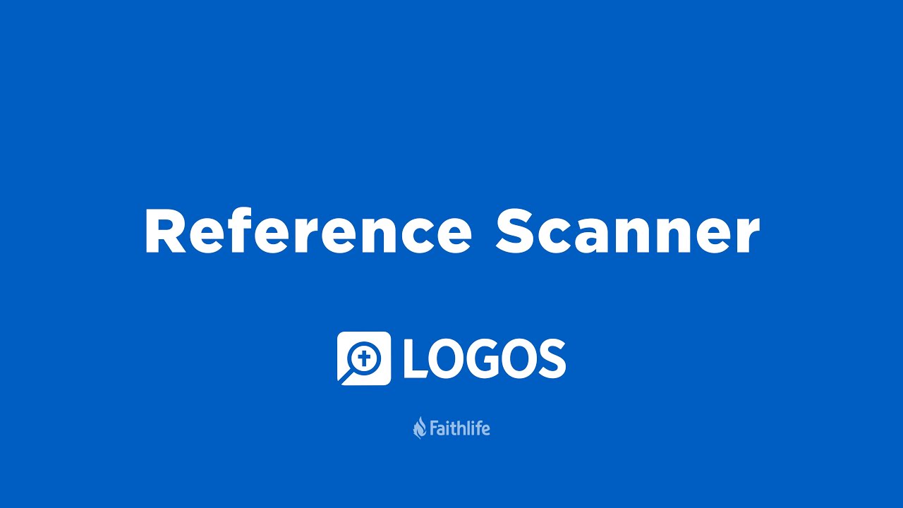Reference Scanner Logos Bible Software Training YouTube