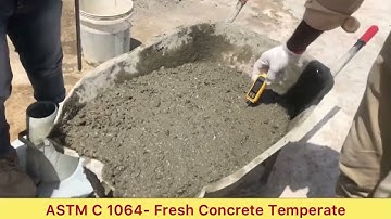 ASTM C1064 Standard Test for Fresh Concrete Temperature of Freshly Mixed Hydraulic Cement Concrete