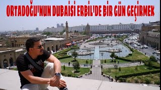 Irak Kürdi̇staninin Başkenti̇ Erbi̇lde Bi̇r Gün Geçi̇rmek