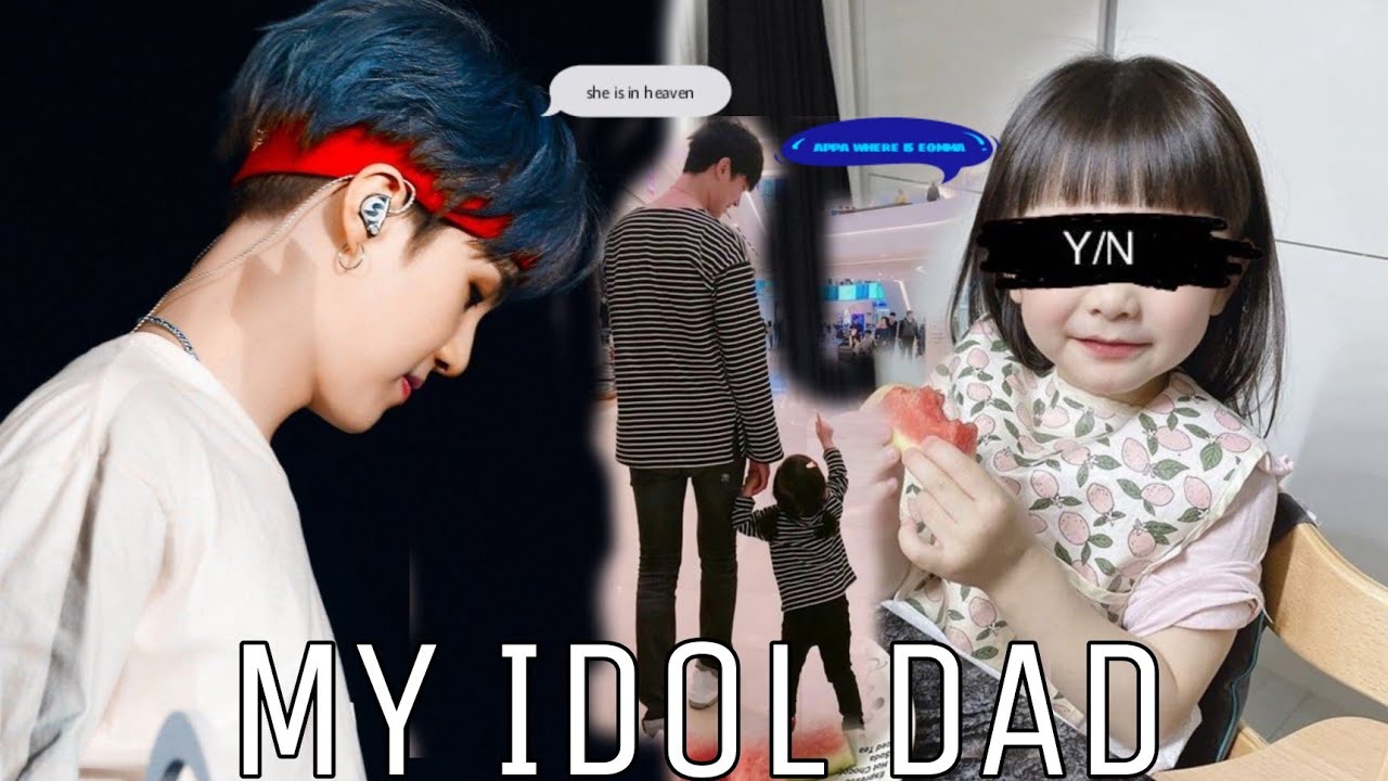 my idol dad//2/?// min yoongi ///suga ff//