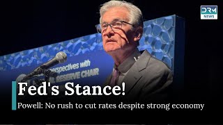 Fed's Powell: Strong Economy Means No Rush to Cut Rates | DRM News | AF1Z