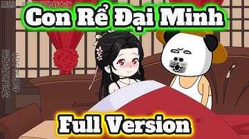 ( FULL VERSION) CON RỂ ĐẠI MINH | HÀ NHÂN XUYÊN KHÔNG | Táo Khô Vietsub