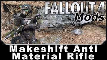 Fallout 4 Mods - Makeshift Anti Material Rifle