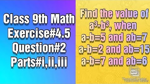 Find the value of a³-b³, when a-b=5 and ab=7|a-b=2 and ab=15|a-b=7 and ab=6