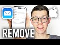 How To Remove Email Account From Mail App On iPhone - Full Guide