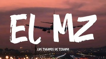 El MZ - Los Tucanes De Tijuana (Letra/English Lyrics)