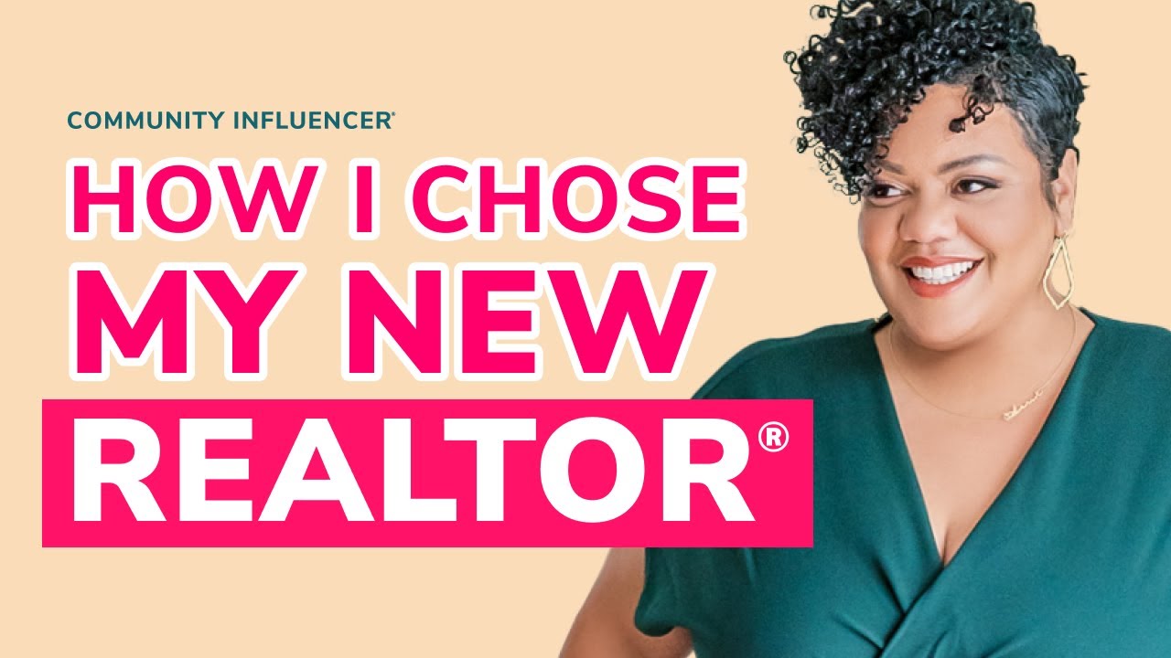 How I Chose My New Realtor