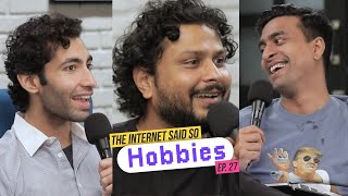 The Internet Said So | Ep. 27 Hobbies | Bonus Episode!