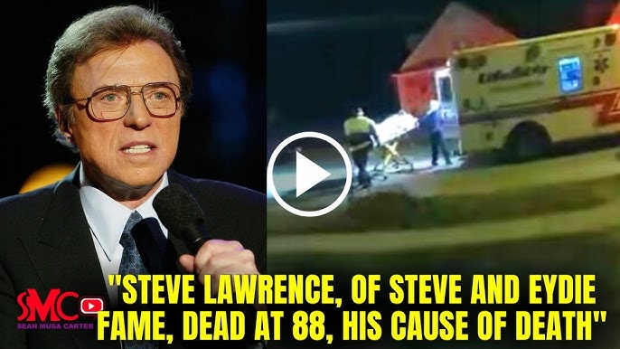 Steve Lawrence Dead Half Of Steve And Eydie Cause Of Death Revealed At 88 Years