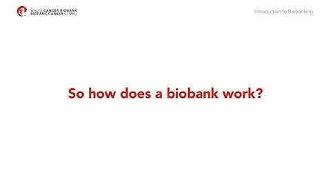 Introduction to Biobanking