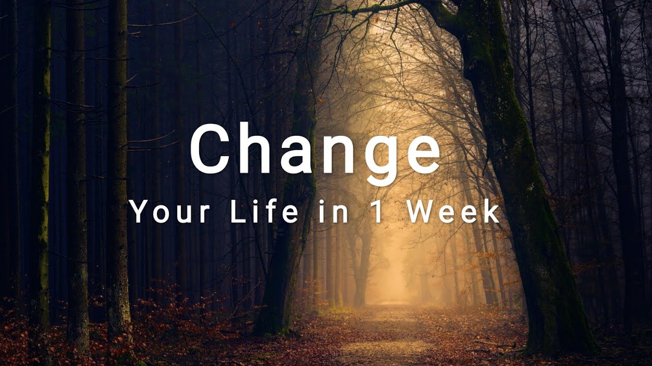 5 HABITS THAT CHANGED MY LIFE IN 1 WEEK | (THESE LESSONS WILL CHANGE ...
