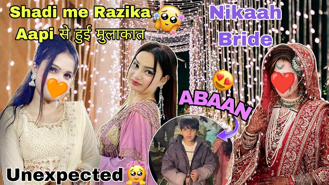 Shadi Me Razika Aapi se हुई मुलाकात 😍 | | Nikaah Bride 💖 | | Indian Vlogger 🇮🇳