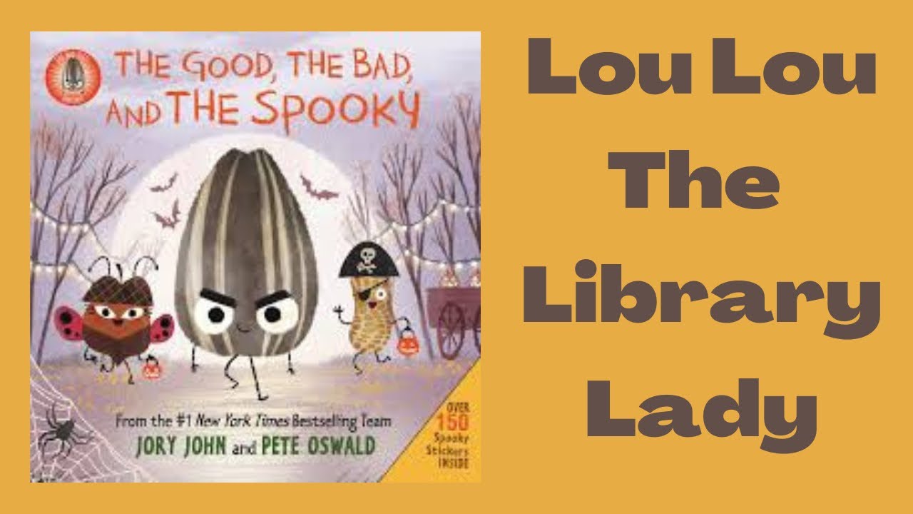 The Good, The Bad, and The Spooky By Jory John StoryTime - Read-Aloud ...