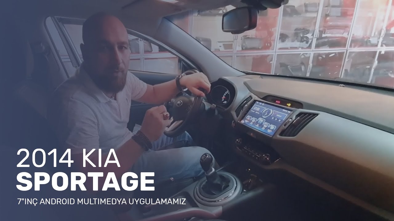 2014 Kia Sportage // 7"inç Android Multimedya Uygulamamız