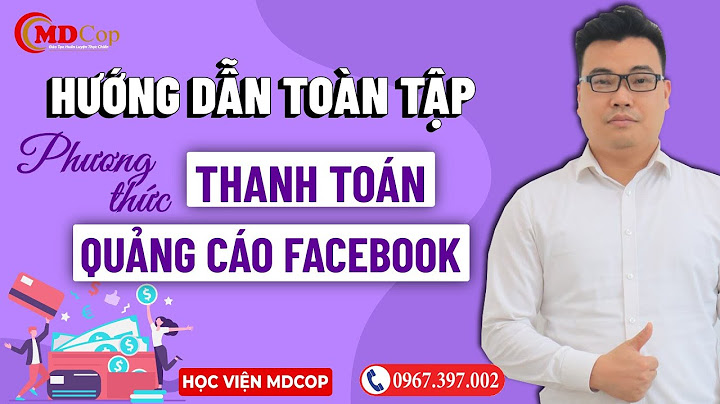 Phương thức thanh toán quảng cáo trên facebook năm 2024