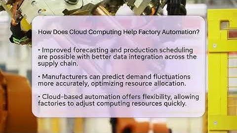 How Does Cloud Computing Help Factory Automation? - Talking Tech Trends
