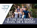 8 TIPS TO HELP YOU TRAVEL ON A BUDGET- Travels of 7: Big Family, Little Budget