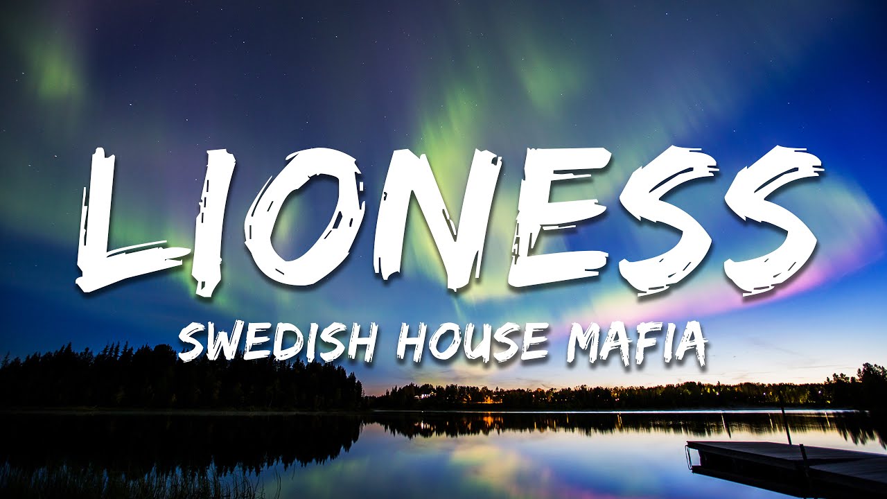 Swedish House Mafia - Lioness (Lyrics) Swedish House Mafia - Lioness (Lyrics)