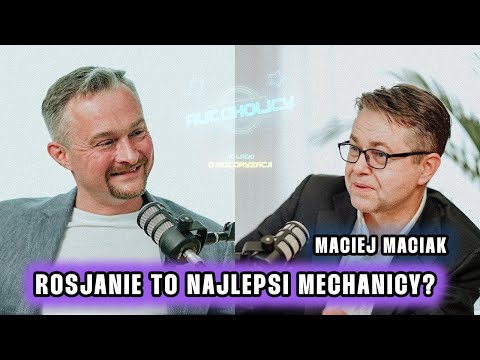 Czy Rosjanie to najlepsi mechanicy? | Maciej Maciak o motoryzacji