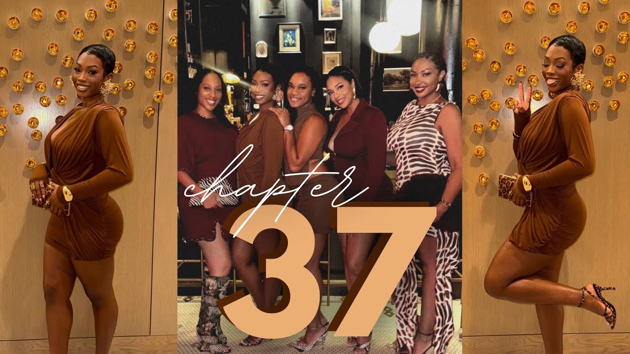 CHAPTER 37 | B-day Goals, Girl's Sleepover, First Date, High Standards + MORE