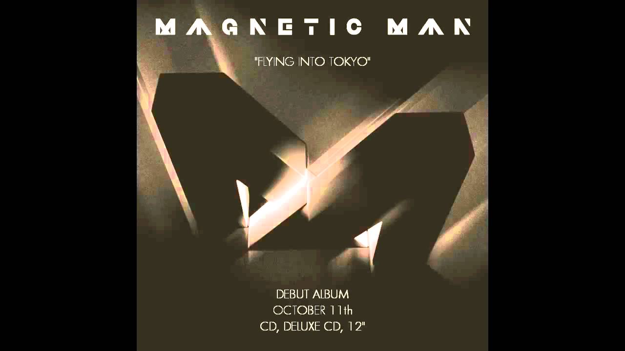 Magnetic Man - Flying Into Tokyo - YouTube