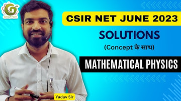QID705022 I CSIR NET JUNE 2023 PHYSICS SOLUTIONS I Mathematical Physics I Yadav Sir